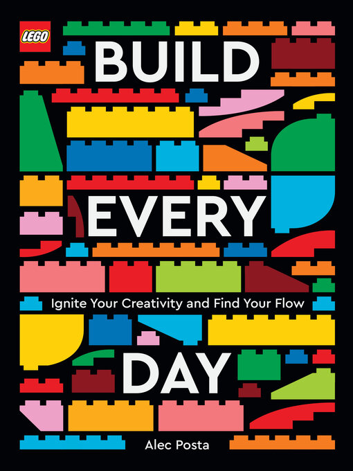 Title details for LEGO Build Every Day by Alec Posta - Wait list